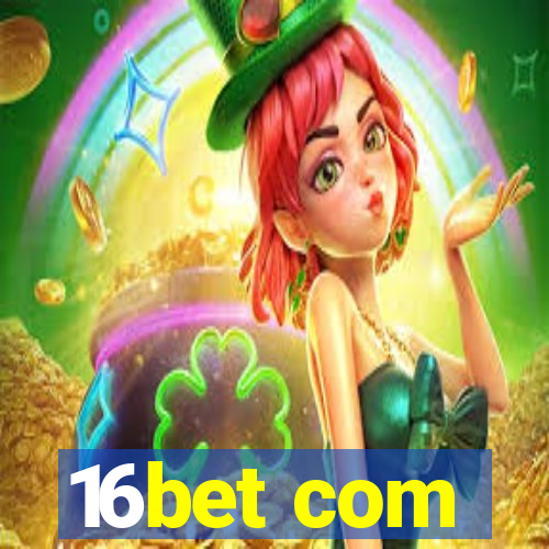 16bet com